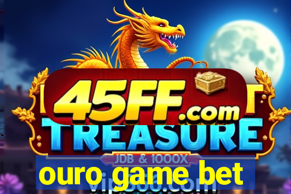 ouro game bet